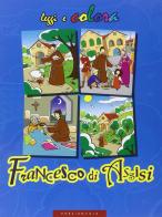 Francesco di Assisi. Ediz. illustrata di Amerigo Pinelli edito da Porziuncola