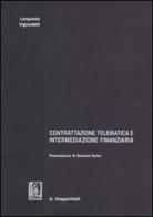 Contrattazione telematica e intermediazione finanziaria di Leopoldo Vignudelli edito da Giappichelli