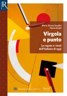 Virgola e punto. Errori-Lessico-Prove INVALSI. Per le Scuole superiori. Con e-book. Con espansione online di Maria Teresa Serafini, Flavia Fornili edito da Sansoni