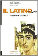 Latino di base - repertori lessicali di Nicola Flocchini, Piera Guidotti Bacci, Marco Moscio edito da Bompiani
