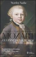 Wolfgang Amadeus Mozart. Gli anni salisburghesi 1756-1781 di Stanley Sadie edito da Bompiani