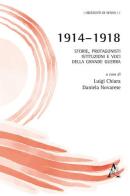 1914-1918. Storie, protagonisti, istituzioni e voci della grande guerra edito da Aracne
