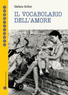 Il vocabolario dell'amore di Stefano Grifoni edito da Mauro Pagliai Editore