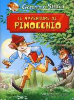 Le avventure di Pinocchio di Carlo Collodi di Geronimo Stilton edito da Piemme