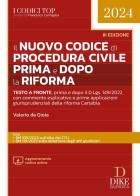 Il nuovo codice di procedura civile prima e dopo la riforma. Con aggiornamento online di Valerio De Gioia edito da Dike Giuridica