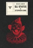 Gli States di Stephen King di Orazio Labbate edito da Perrone