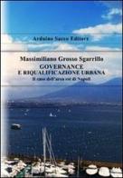 Governance e riqualificazione urbana. Il caso dell'area est di Napoli di Massimiliano Grosso Sgarrillo edito da Sacco