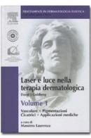 Laser e luce nella terapia dermatologica. Con DVD-ROM vol.1 di D. J. Goldberg edito da Excerpta Medica Italia