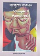 Vampiri! Ediz. italiana e inglese di Giuseppe Colella edito da Edizioni Universum