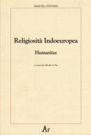 Religiosità indoeuropea. Humanitas di Hans F. K. Günther edito da Edizioni di AR