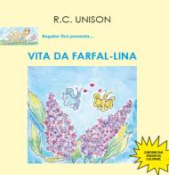 Vita da Farfal-Lina di R. C. Unison edito da Youcanprint