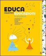 Educa collection. Educazioni di Valeria Forconi, Angela Latini, Silvia Civerchia edito da Klee Book