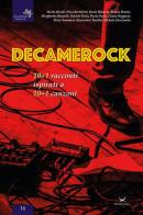 Decamerock. 10+1 racconti ispirati a 10+1 canzoni edito da Delmiglio Editore
