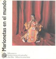 Marionetas en el mundo. Ediz. italiana e spagnola di Roberto Andò, Omar Calabrese, Antonio Pasqualino edito da Museo Marionette A. Pasqualino