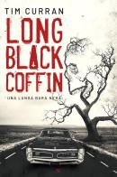 Long black coffin. Una lunga bara nera di Tim Curran edito da Dunwich Edizioni