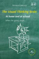 The visual thinking brain at home and at school di Natasja Esmeijer edito da Europa Edizioni