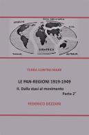 Le Pan-Regioni: 1919-1949 vol.2 di Federico Dezzani edito da StreetLib