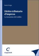 Diritto tributario d'impresa. La tassazione del reddito di Paola Tarigo edito da Giappichelli