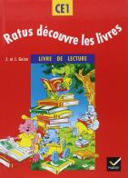 Ratus découvre les livres. Méthode de lecture CE1. Livre de l'élève. Per la Scuola elementare di Jeanine Guion, Jean Guion edito da Hatier