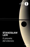 Il pianeta del silenzio di Stanislaw Lem edito da Mondadori