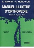 Manuel illustré d'orthopédie di Antonio Mancini, Carlo Morlacchi edito da Piccin-Nuova Libraria