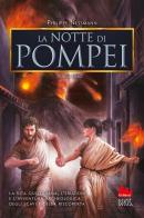 La notte di Pompei di Philippe Nessmann edito da Gallucci Bros