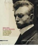 Des vies et des visages. Portraits d'artistes du Musée d'Orsay edito da Silvana