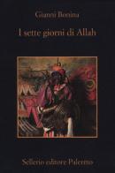 I sette giorni di Allah di Gianni Bonina edito da Sellerio Editore Palermo
