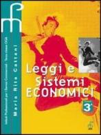 Leggi e sistemi economici. Per le Scuole superiori vol.1 di M. Rita Cattani edito da Paramond