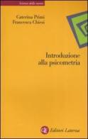Introduzione alla psicometria di Caterina Primi, Francesca Chiesi edito da Laterza