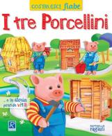 I tre porcellini. CostruisciFiabe. Ediz. a colori di Alessandra Micheletti, Andrea Bignone edito da Raffaello Ragazzi