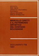Oretti Marcello e il patrimonio artistico del contado bolognese edito da CLUEB