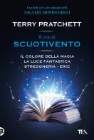Il ciclo di scuotivento: Il colore della magia-La luce fantastica-Stregoneria-Eric di Terry Pratchett edito da TEA