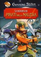Sandokan. I pirati della Malesia. Ediz. a colori di Geronimo Stilton edito da Piemme