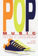 Pop music. Segni e linguaggi di Guido Michelone edito da Casa Musicale Eco