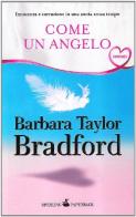 Come un angelo di Barbara Taylor Bradford edito da Sperling & Kupfer