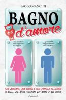 Bagno d'amore di Paolo Mancini edito da Giraldi Editore