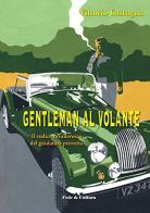 Gentleman al volante. Il codice cavalleresco del guidatore provetto di Vittorio Castagna edito da Fede & Cultura