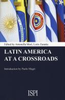 Latin America at a crossroads edito da Ledizioni
