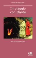 In viaggio con Dante. Per sentieri educativi di Giovanni Genovesi edito da Anicia (Roma)