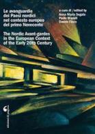 Le avanguardie dei Paesi nordici nel contesto europeo del primo Novecento. Atti del Convegno internazionale di studi (Roma, 22-24 ottobre 2015) edito da Edizioni di Pagina