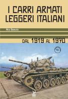 I carri armati leggeri italiani. Dal 1919 al 1970 di Nico Sgarlato edito da IBN