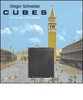 Cubes. Art in the age of global terrorism di Gregor Schneider edito da Charta