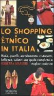 Lo shopping etnico in Italia di Roberta Marioni edito da Sperling & Kupfer