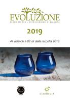 Evoluzione 2019. 44 aziende e 82 oli della raccolta 2018 di Simona Cognoli edito da La Pecora Nera