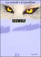 Icewolf di Maltras Lady edito da Grafiche Vincenzo Bernardi