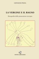 La vergine e il ragno. Etnografia della possessione europea di Giovanni Pizza edito da Rivista Abruzzese