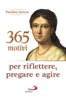 365 motivi per riflettere, pregare e agire di Pauline Jaricot edito da San Paolo Edizioni