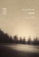 Aporie di Jacques Derrida edito da Orthotes
