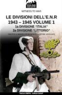 Le divisioni dell'E.N.R. 1943-1945. Nuova ediz. vol.1 di Paolo Crippa, Carlo Cucut edito da Soldiershop